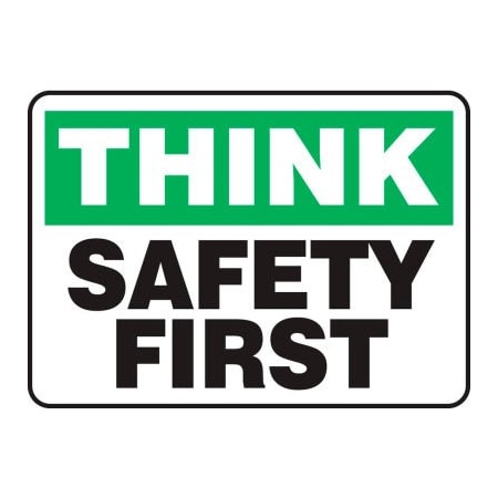Accuform Think Sign, Safety First, 10inW X 7inH, Adhesive Vinyl